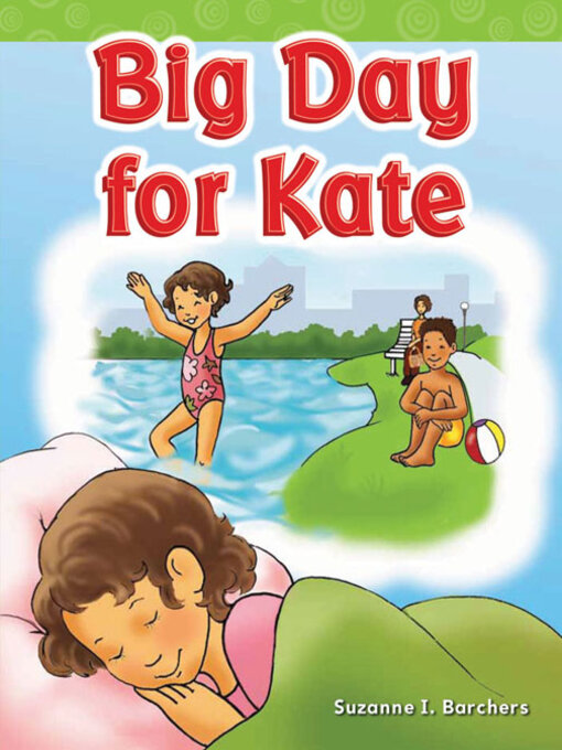 Title details for Big Day for Kate by Suzanne I. Barchers - Available
